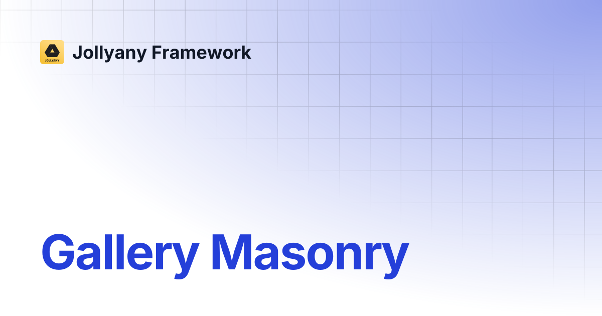 Gallery Masonry | Jollyany Framework
